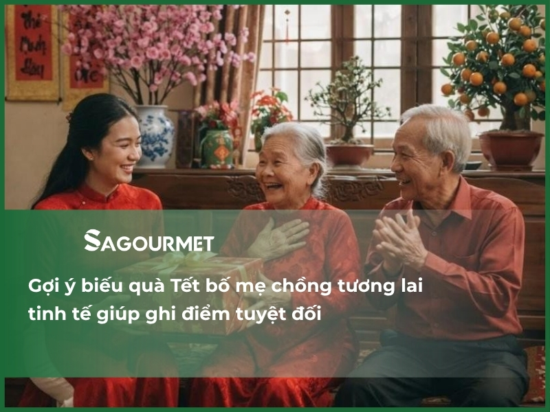 bieu-qua-tet-bo-me-chong-tuong-lai